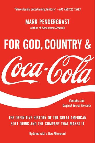 Paper book «For God, Country, and Coca-Cola: The Definitive History of the Great American Soft Drink and the Company That Makes It», author Mark Pendergrast - фото №1