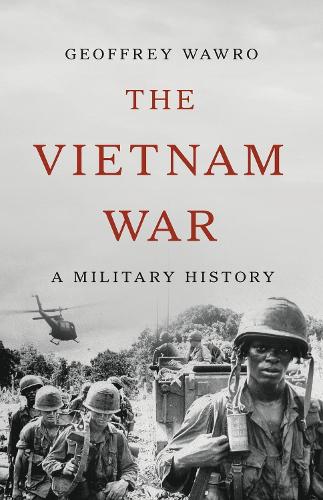 Паперова книга «The Vietnam War: A Military History», автор Джеффрі Вавро - фото №1