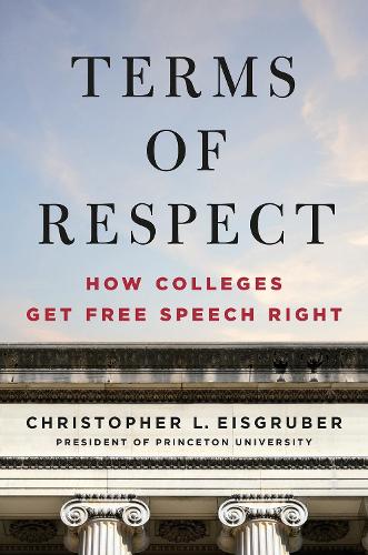 Бумажная книга «Terms of Respect: How Colleges Get Free Speech Right», автор Кристофер Л. Эйсгрубер - фото №1