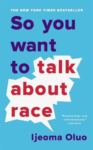 Бумажная книга «So You Want to Talk About Race», автор Иджеома Олуо - фото №1