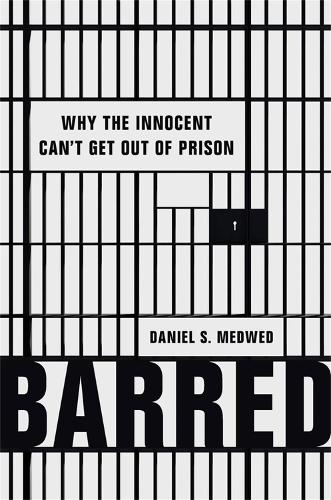 Бумажная книга «Barred: Why the Innocent Can't Get Out of Prison», автор Дэниел С. Медвид - фото №1