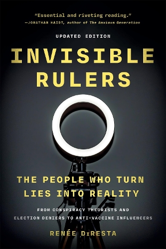 Паперова книга «Invisible Rulers: The People Who Turn Lies into Reality», автор Рене Діреста - фото №1