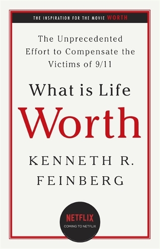 Бумажная книга «What Is Life Worth?: The Unprecedented Effort to Compensate the Victims of 9/11», автор Кеннет Р. Файнберг - фото №1