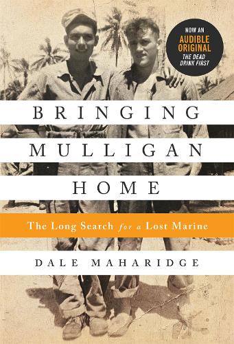 Паперова книга «Bringing Mulligan Home (Reissue): The Long Search for a Lost Marine», автор Дейл Махарідж - фото №1