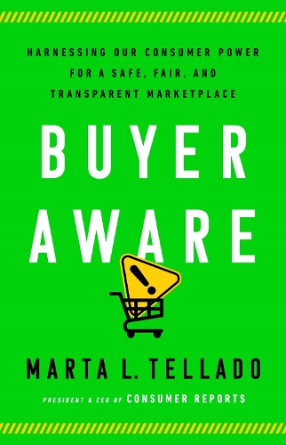 Бумажная книга «Buyer Aware: Harnessing Our Consumer Power for a Safe, Fair, and Transparent Marketplace», автор Марта Л Телладо - фото №1