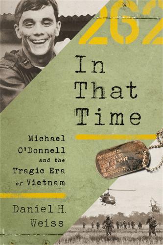 Бумажная книга «In That Time: Michael O'Donnell and the Tragic Era of Vietnam», автор Дэниел Х. Вайс - фото №1