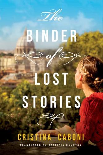 Бумажная книга «The Binder of Lost Stories: A Novel», автор Кристина Кабони - фото №1
