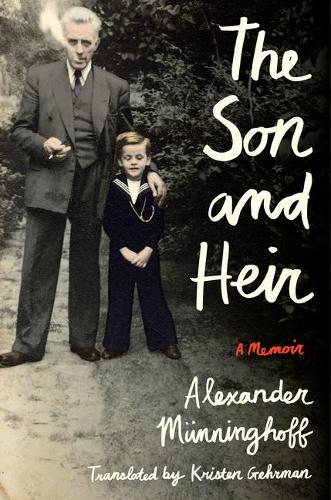 Паперова книга «The Son and Heir: A Memoir», автор Александр Мюннінггофф - фото №1