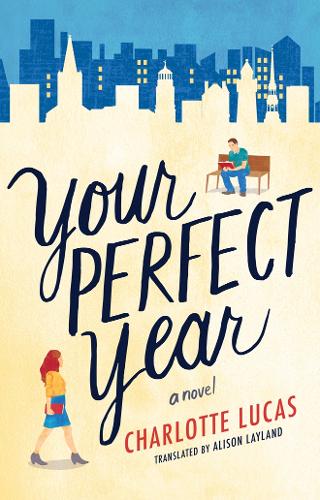 Бумажная книга «Your Perfect Year: A Novel», автор Шарлотта Лукас - фото №1