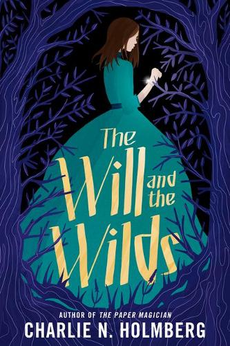 Бумажная книга «The Will and the Wilds», автор Чарли Н. Холмберг - фото №1