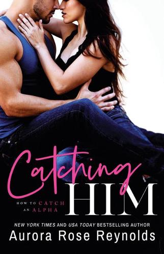 Паперова книга «Catching Him», автор Аврора Роуз Рейнольдс - фото №1