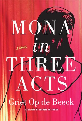 Паперова книга «Mona in Three Acts», автор Гріт Оп де Бек - фото №1