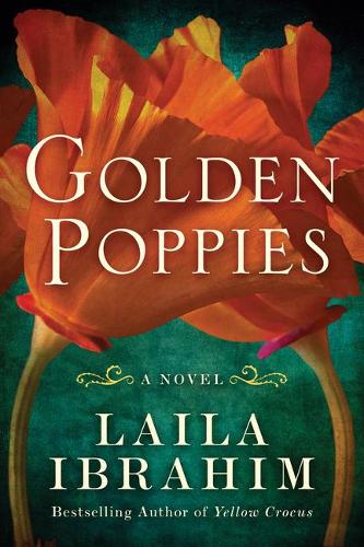 Бумажная книга «Golden Poppies: A Novel», автор Лайла Ибрагим - фото №1