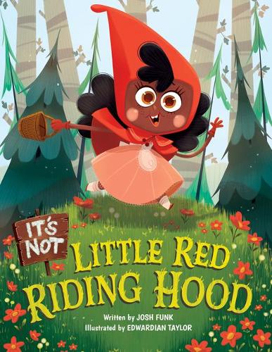 Паперова книга «It's Not Little Red Riding Hood», автор Джош Фанк - фото №1