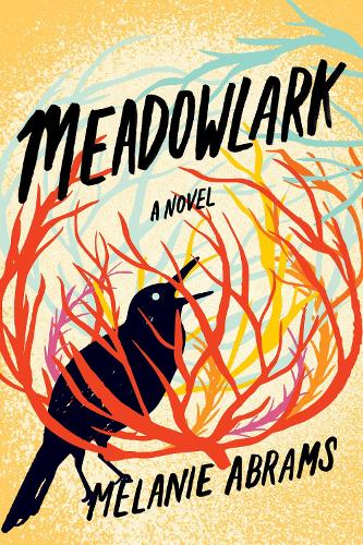 Бумажная книга «Meadowlark: A Novel», автор Мелани Абрамс - фото №1