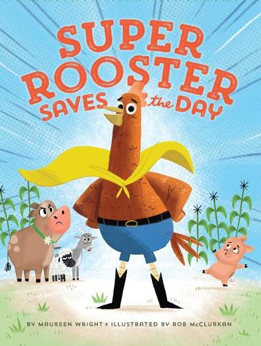Паперова книга «Super Rooster Saves the Day», автор Морін Райт - фото №1