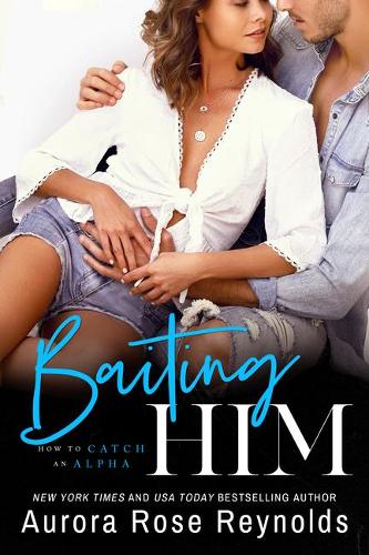 Бумажная книга «Baiting Him», автор Аврора Роуз Рейнольдс - фото №1