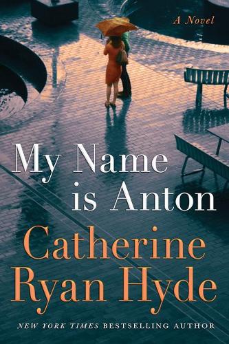 Паперова книга «My Name is Anton: A Novel», автор Кетрін Райан Хайд - фото №1