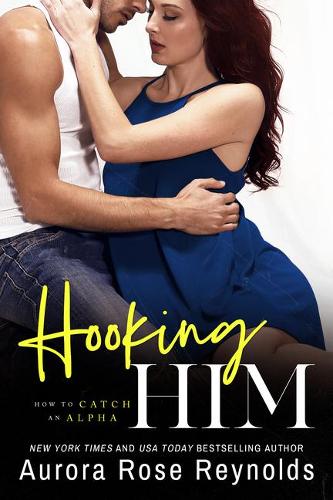 Бумажная книга «Hooking Him», автор Аврора Роуз Рейнольдс - фото №1