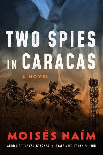 Бумажная книга «Two Spies in Caracas: A Novel», автор Мойзес Наим - фото №1
