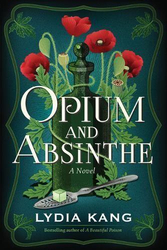 Паперова книга «Opium and Absinthe: A Novel», автор Лідія Канг - фото №1