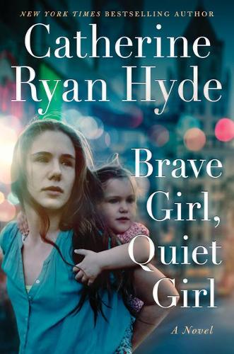 Бумажная книга «Brave Girl, Quiet Girl: A Novel», автор Кэтрин Райан Хайд - фото №1