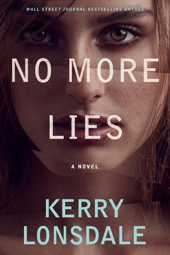 Бумажная книга «No More Lies: A Novel», автор Керри Лонсдейл - фото №1