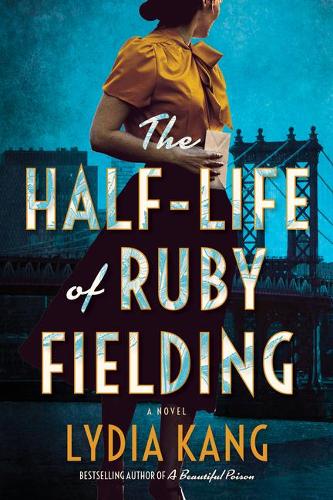Бумажная книга «The Half-Life of Ruby Fielding: A Novel», автор Лидия Канг - фото №1