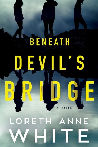 Паперова книга «Beneath Devil's Bridge: A Novel», автор Лорет Енн Уайт - фото №1