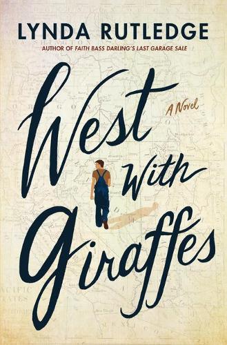 Паперова книга «West with Giraffes: A Novel», автор Лінда Рутледж - фото №1