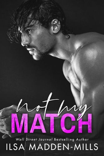 Бумажная книга «Not My Match», автор Ильза Мэдден-Миллс - фото №1