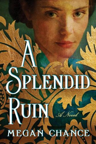 Бумажная книга «A Splendid Ruin: A Novel», автор Меган Чанс - фото №1