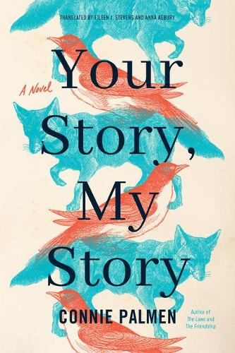 Бумажная книга «Your Story, My Story: A Novel», автор Конни Палмен - фото №1