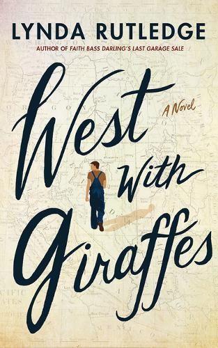 Бумажная книга «West with Giraffes: A Novel», автор Линда Рутледж - фото №1
