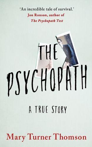 Паперова книга «The Psychopath: A True Story», автор Мері Тернер Томсон - фото №1