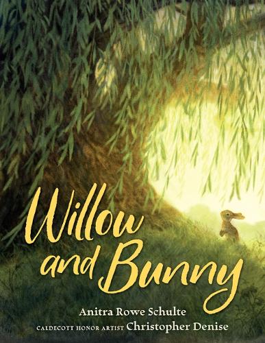 Паперова книга «Willow and Bunny», автор Анітра Роу Шульте - фото №1