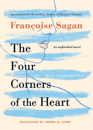 Бумажная книга «The Four Corners of the Heart: An Unfinished Novel», автор Франсуаза Саган - фото №1