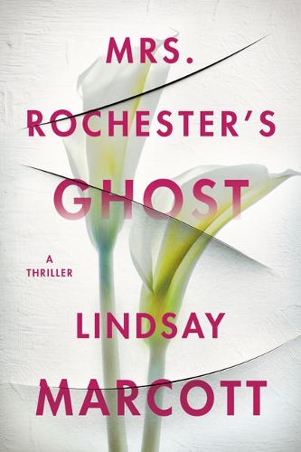 Паперова книга «Mrs. Rochester's Ghost: A Thriller», автор Ліндсі Маркотт - фото №1