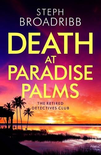 Бумажная книга «Death at Paradise Palms», автор Стеф Бродрибб - фото №1