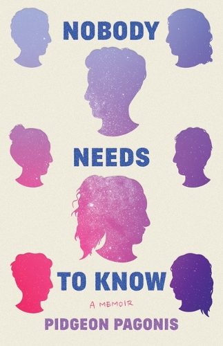 Бумажная книга «Nobody Needs to Know: A Memoir», автор Пиджон Пагонис - фото №1