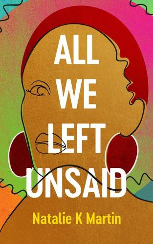 Паперова книга «All We Left Unsaid», автор Наталі К. Мартін - фото №1