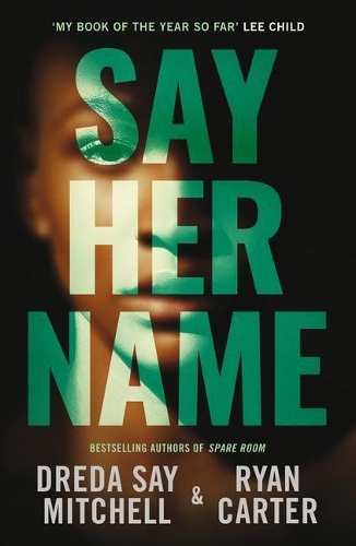 Бумажная книга «Say Her Name», авторов Дреда Сэй Митчелл, Райан Картер - фото №1