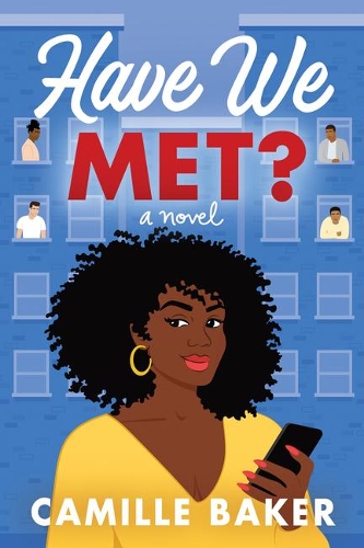 Бумажная книга «Have We Met?: A Novel», автор Камилла Бейкер - фото №1