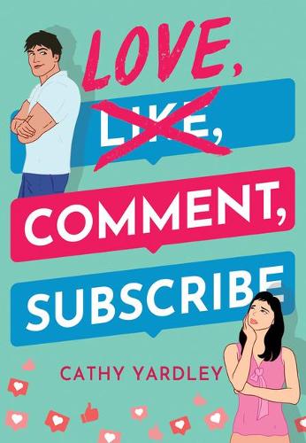 Паперова книга «Love, Comment, Subscribe», автор Кеті Ярдлі - фото №1