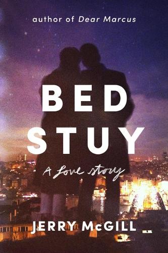 Паперова книга «Bed Stuy: A Love Story», автор Джеррі Макгілл - фото №1