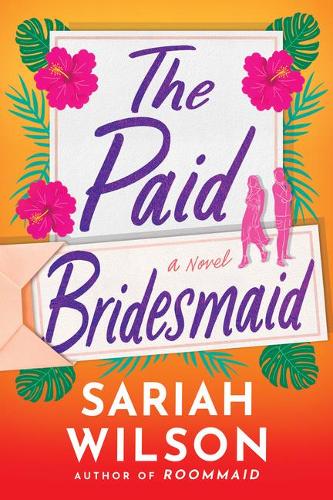 Бумажная книга «The Paid Bridesmaid: A Novel», автор Сария Уилсон - фото №1