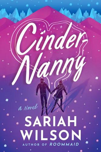 Бумажная книга «Cinder-Nanny: A Novel», автор Сария Уилсон - фото №1