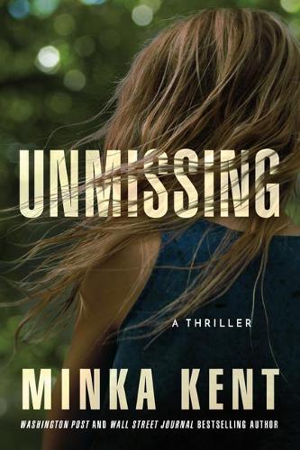 Паперова книга «Unmissing: A Thriller», автор Мінка Кент - фото №1