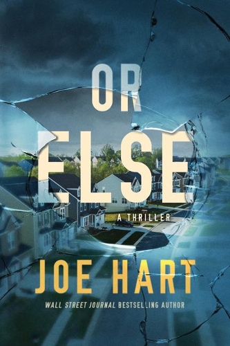 Бумажная книга «Or Else: A Thriller», автор Джо Харт - фото №1