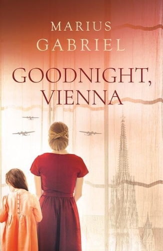 Паперова книга «Goodnight, Vienna», автор Маріус Габріель - фото №1